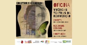 Oficina ‘Vivências Teatrais Da Reinvenção’ tem Inscrições gratuitas abertas até 16 de maio